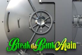 Break Da Bank Again recenzja